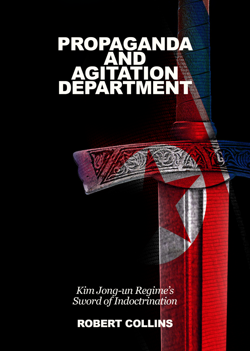 Propaganda and Agitation Department: Kim Jong-un Regime's Sword of Indoctrination