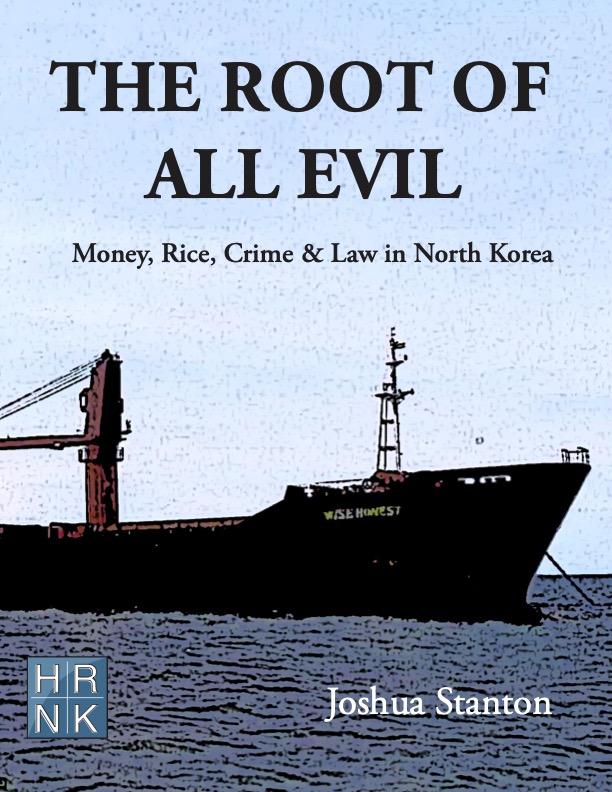 The Root of All Evil: Money, Rice, Crime & Law in North Korea
